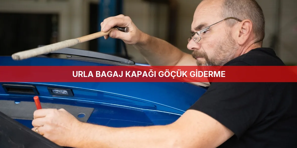 Urla Bagaj Kapağı Göçük Giderme